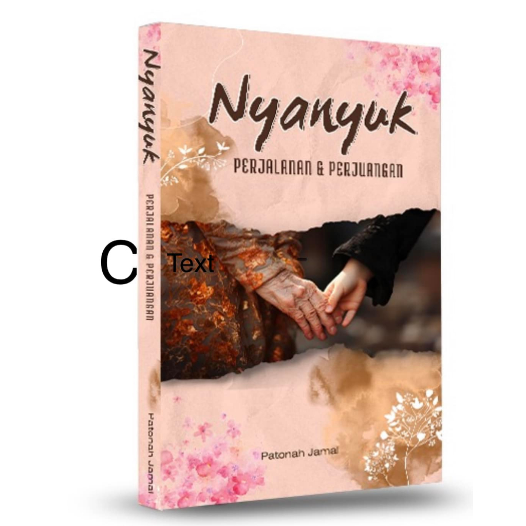 [KISAH HIDUP] NYANYUK: PERJALANAN & PERJUANGAN