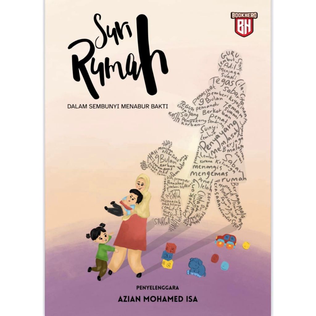[MOTIVASI] SURI RUMAH: DALAM SEMBUNYI MENABUR BAKTI