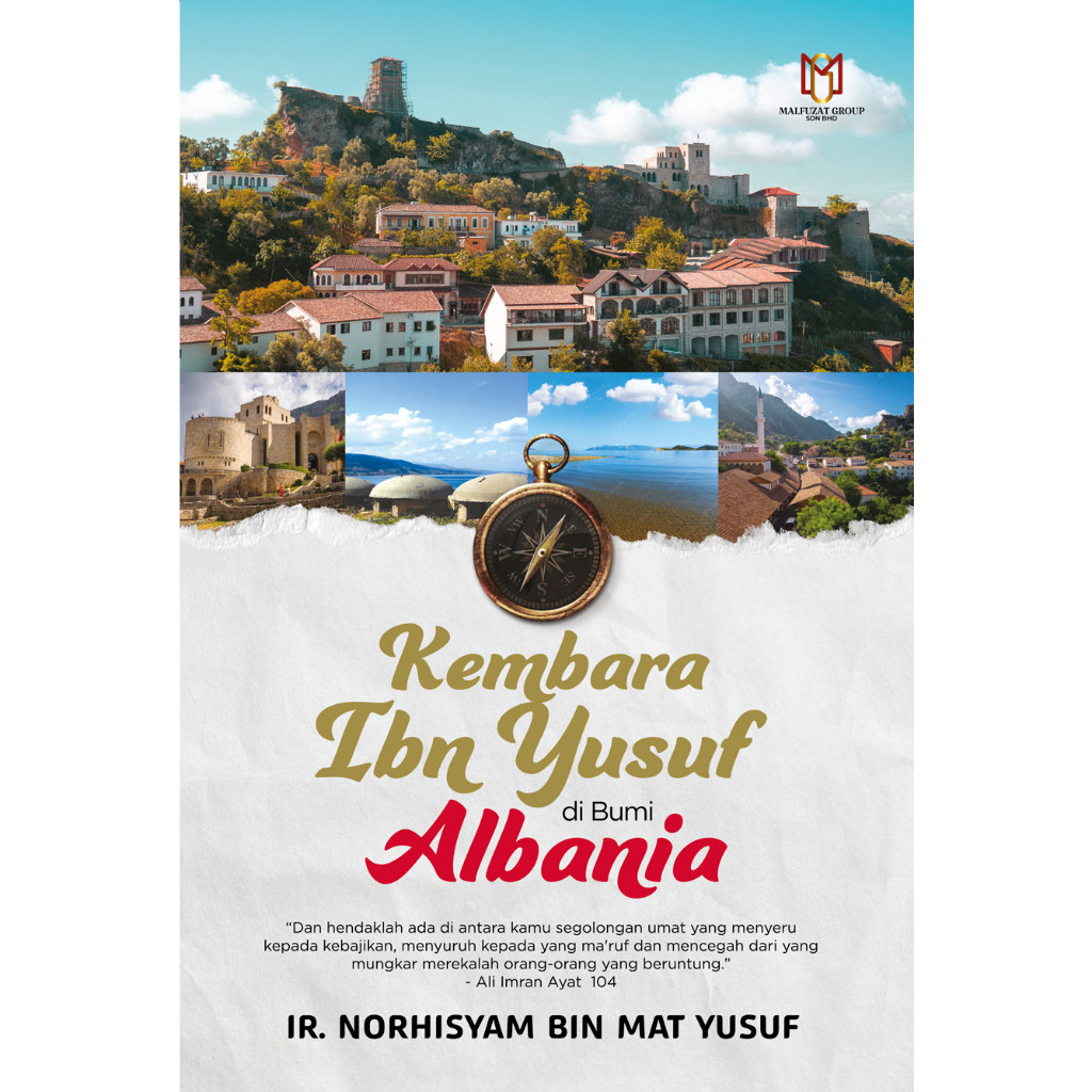Kembara Ibn Yusuf di Bumi Albania - Ir. Norhisyam Mat Yusuf