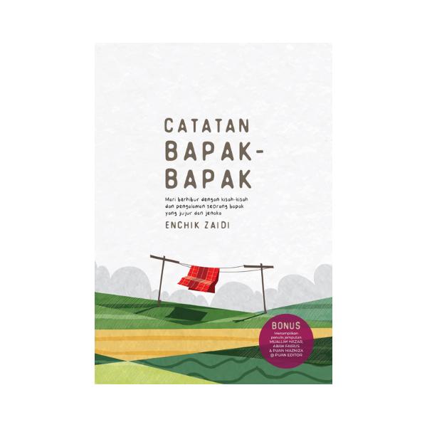 Catatan Bapak-bapak oleh Enchik Zaidi [Studio Buku Publika]