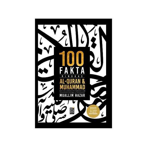 100 Fakta Ringkas Al-Quran & Muhammad - Penulis: Muallim Hazar